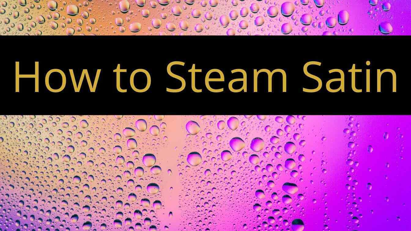 How to Steam Satin Complete Guide 1000 Kingdoms